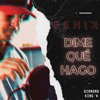 Dime Que Hago - Single