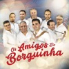 Os Amigos Do Borguinha - Single