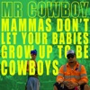 Mamas Don't Let Your Babies Grow Up To Be Cowboys - Single