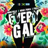 Every Gal (feat. Noah Powa & Freezy) - Single album lyrics, reviews, download