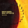 ESIKTERDI QULYPTAIYQ - Single