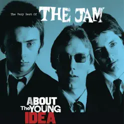 About the Young Idea: The Very Best of the Jam - The Jam