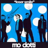 Mo Dotti - Loser Smile