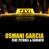 El Taxi (feat. Pitbull & Sensato) - Single album lyrics, reviews, download
