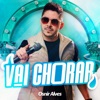 Vai Chorar - Single