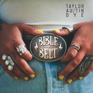 Taylor Austin Dye - Bible Belt - Line Dance Music