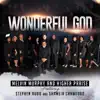 Wonderful God (feat. Stephen Hurd & Shameia Crawford) - Single album lyrics, reviews, download