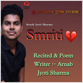 Smriti - Arnab Jyoti Sharma