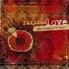 Furious Love (Club 63) album lyrics, reviews, download