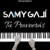 Tu Proveerás (Piano Instrumental) - Single
