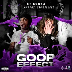 Goop Effect - Single by DJ Bubba, Matt OX & SSG Splurge album reviews, ratings, credits