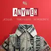 Anyweh (feat. J Soulja, Tribe Mafia & Seyelent K.) - Single album lyrics, reviews, download