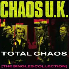 Total Chaos: The Singles Collection by Chaos UK album reviews, ratings, credits