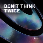 Don't Think Twice (Extended Mix) artwork