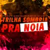 Trilha Sombria pra Noia! (feat. MC KAIQUE DA SUL & Dj Mutley) - Single album lyrics, reviews, download