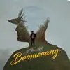 BOOMERANG - Single album lyrics, reviews, download