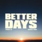 Better Days (feat. August Rigo) - Young JV lyrics