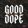 Good Dope, Vol. 1 - Single