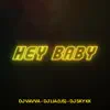 Hey Baby - Single album lyrics, reviews, download