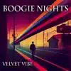 Boogie Nights - Single album lyrics, reviews, download