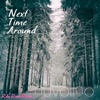 Next Time Around - Single