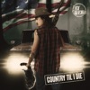 Country Til I Die - Single