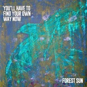 You'll Have to Find Your Own Way Now - Single
