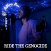 Ride the Genocide - Single