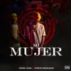 Mi Mujer - Single album lyrics, reviews, download
