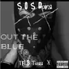 Out the Blue (feat. TFLB.Taee3X & $FK $kinner) - Single album lyrics, reviews, download
