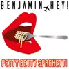 Petty Betty Spaghetti - Single album lyrics, reviews, download
