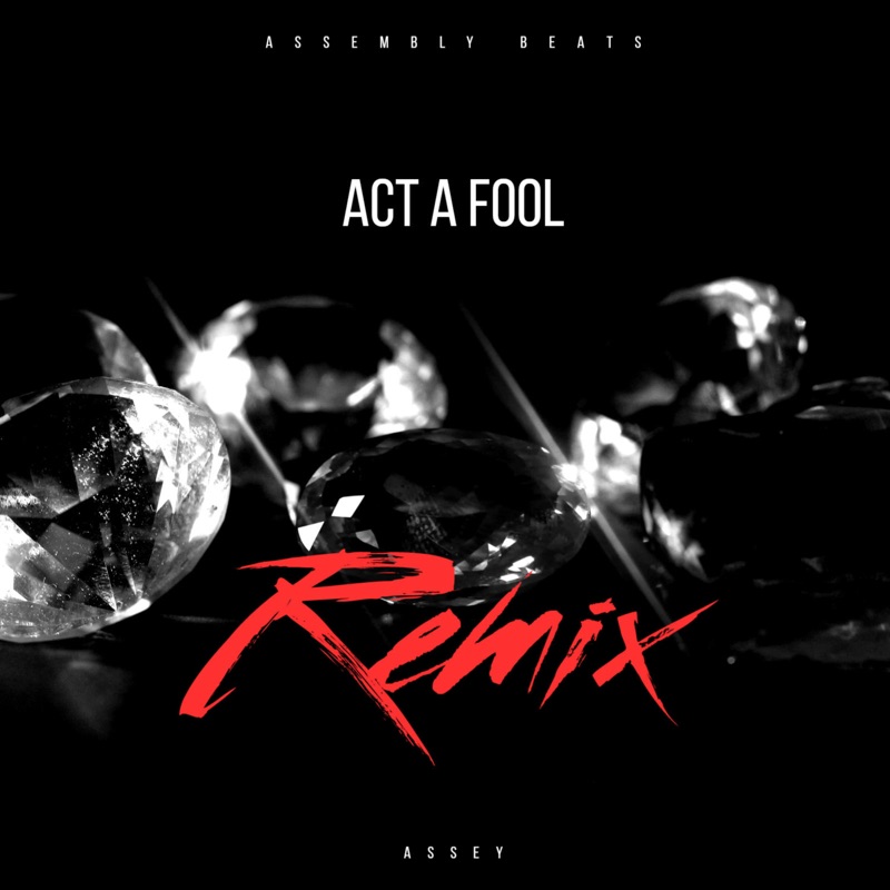 Fools remix. Act a Fool. Act of Fool картинка. Act a Fool Remix. "Act a Fool, Act a Fool, Act a Fool" - Sped up..