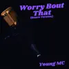 Worry Bout That (Dance Version) - Single album lyrics, reviews, download