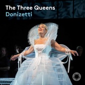 Donizetti: The Three Queens (Live) artwork
