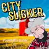 City Slicker album lyrics, reviews, download