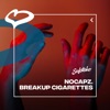 Breakup Cigarettes - Single