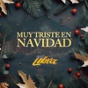 Muy Triste En Navidad - Single