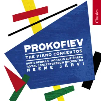 Prokofiev: The Piano Concertos by Boris Berman, Horacio Gutiérrez, Neeme Järvi & Royal Concertgebouw Orchestra album reviews, ratings, credits