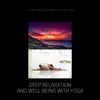 Deep Relaxation and Well Being with Yoga album lyrics, reviews, download