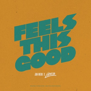 Jon Mero & LÒNIS - Feels This Good - 排舞 音樂