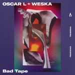 Oscar L & Weska - Bad Tape