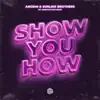 Stream & download Show You How (Extended Mix) - Single