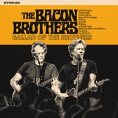 The Bacon Brothers - Live With The Lie