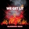 We Get Lit - R-JAY Aka Eldorodo Regg lyrics