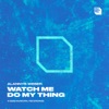 Watch Me Do My Thing - Single