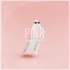 PINK - Single album lyrics, reviews, download