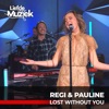 Pauline - Lost Without You (Uit Liefde Voor Muziek)