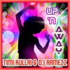 Timi Kullai - Up'n Away (feat. DJ Ramezz)