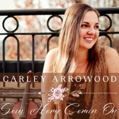 Carley Arrowood - Dancing in the Rain