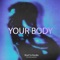 Your Body (feat. Kyra Mastro) artwork